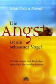 Die Angst ist ein seltsamer Vogel