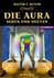 Die Aura - Sehen und Deuten