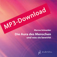 Die Aura des Menschen und was sie bewirkt, Audio-MP3-Download