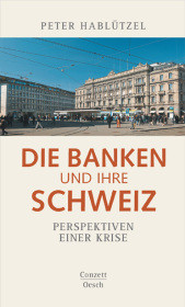 Die Banken und ihre Schweiz