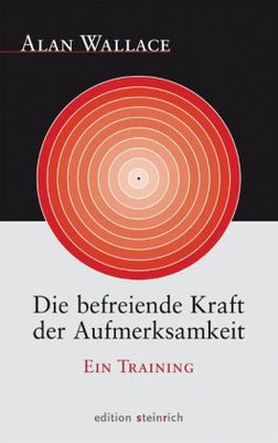 Die befreiende Kraft der Aufmerksamkeit