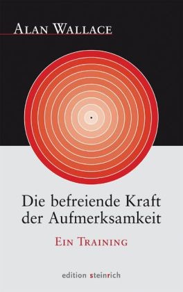 Die befreiende Kraft der Aufmerksamkeit