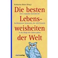 Die besten Lebensweisheiten der Welt