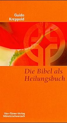 Die Bibel als Heilungsbuch