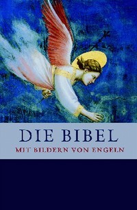 Die Bibel, mit Bildern von Engeln