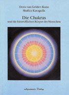 Die Chakras und die feinstofflichen Körper des Menschen