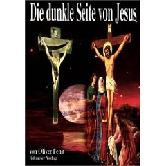 Die dunkle Seite von Jesus