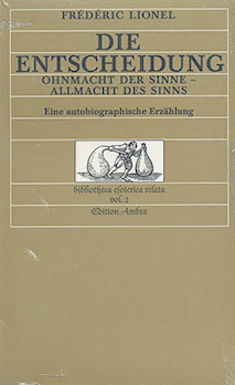 Die Entscheidung: Ohnmacht der Sinne - Allmacht des Sinns