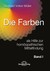 Die Farben als Hilfe zur homöopathischen Mittelfindung