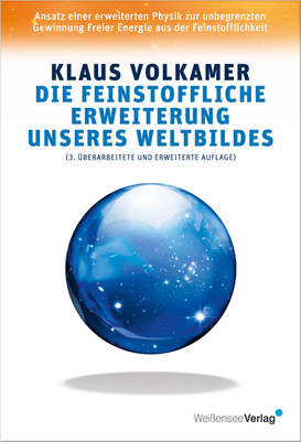 Die feinstoffliche Erweiterung unseres Weltbildes
