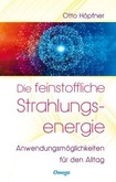 Die feinstoffliche Strahlungsenergie