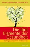 Die fünf Elemente der Gesundheit