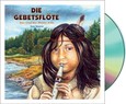 Die Gebetsflöte, 1 Audio-CD