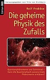 Die geheime Physik des Zufalls