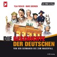 Die Geschichte der Deutschen, 4 Audio-CDs