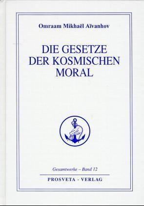 Die Gesetze der kosmischen Moral