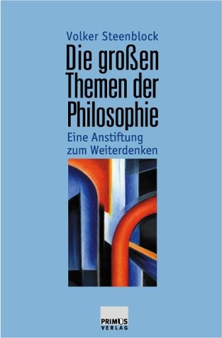 Die großen Themen der Philosophie