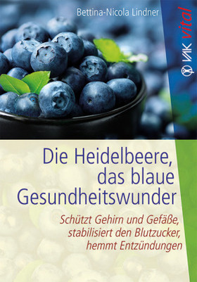 Die Heidelbeere, das blaue Gesundheitswunder