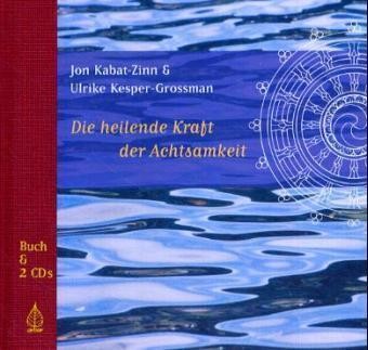 Die heilende Kraft der Achtsamkeit, Buch und 2 Audio-CDs