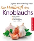 Die Heilkraft des Knoblauchs