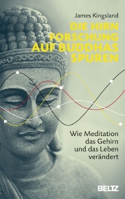 Die Hirnforschung auf Buddhas Spuren
