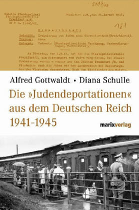 Die \'Judendeportationen\' aus dem Deutschen Reich von 1941-1945