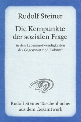 Die Kernpunkte der sozialen Frage in den Lebensnotwendigkeiten der Gegenwart und Zukunft