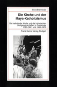 Die Kirche und der Maya-Katholizismus