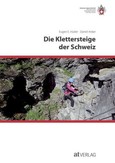 Die Klettersteige der Schweiz