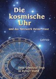 Die kosmische Uhr und das Netzwerk Deiner Haut