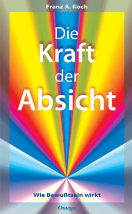 Die Kraft der Absicht