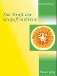 Die Kraft der Grapefruitkerne