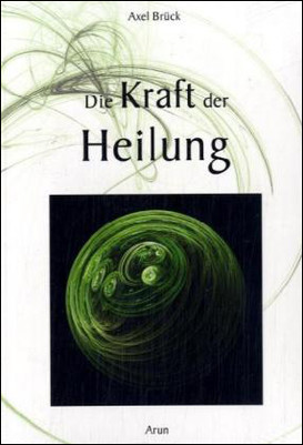 Die Kraft der Heilung