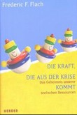 Die Kraft, die aus der Krise kommt