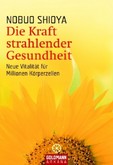 Die Kraft strahlender Gesundheit