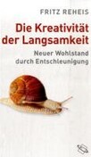 Die Kreativität der Langsamkeit