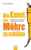 Die Kunst, eine Möhre zu schälen