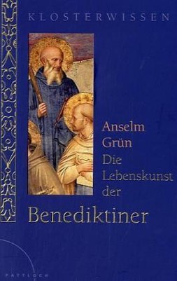 Die Lebenskunst der Benediktiner