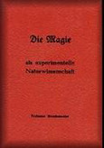 Die Magie als experimentelle Naturwissenschaft