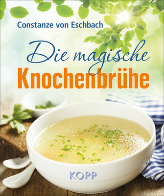 Die magische Knochenbrühe