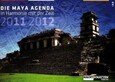 ROT//Die MAYA-Agenda 2011/2012