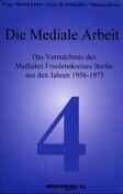 Die Mediale Arbeit
