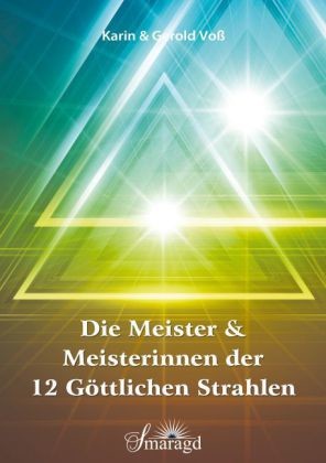 Die Meister & Meisterinnen der 12 göttlichen Strahlen E-Book