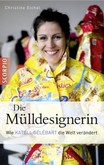 Die Mülldesignerin