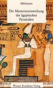 ROT//Die Mysterieneinweihung der ägyptischen Pyramiden