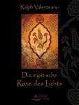 ROT // Die mystische Rose des Lichts