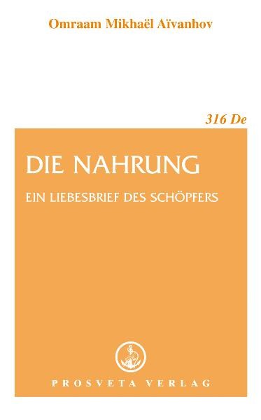 Die Nahrung, ein Liebesbrief des Schöpfers