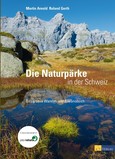Die Naturpärke in der Schweiz