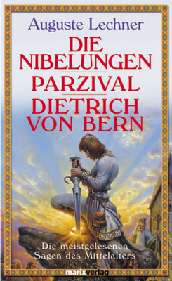 Die Nibelungen, Parzival, Dietrich von Bern