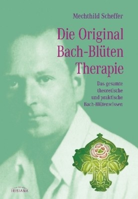 Die Original Bach-Blütentherapie